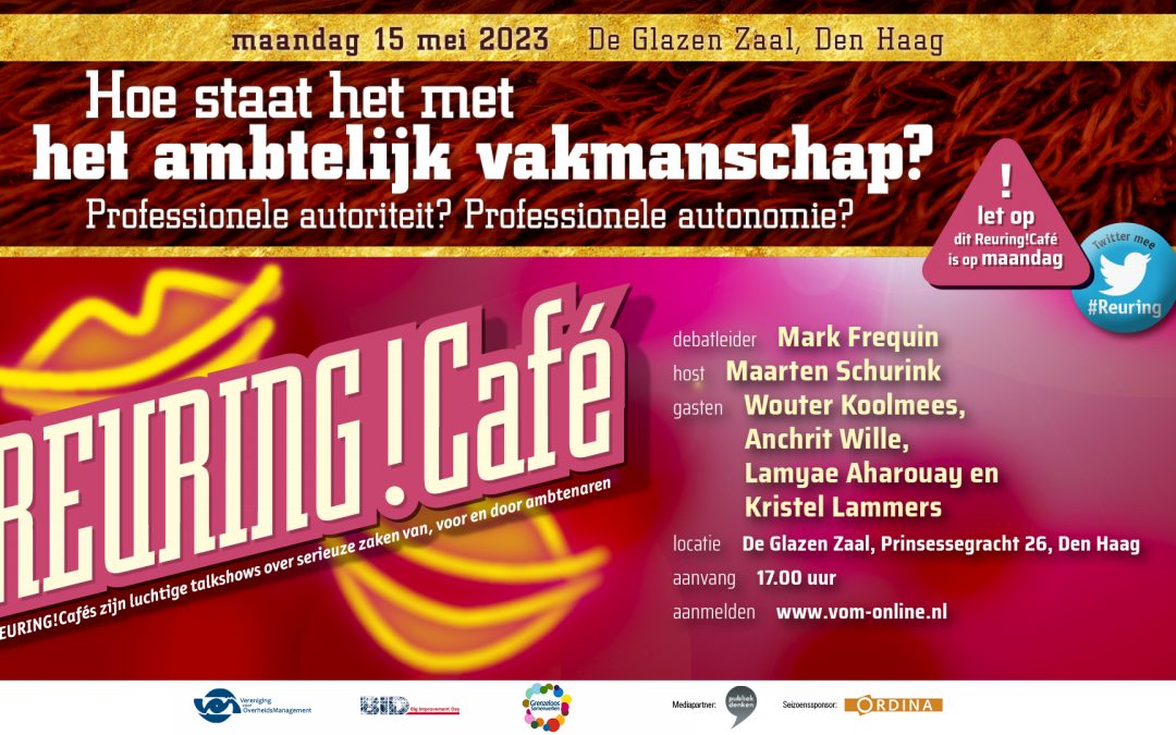 Aankondiging Reuring!Café #111 | Hoe staat het met het ambtelijk vakmanschap?  Professionele autoriteit? – Professionele autonomie?  | 15 mei