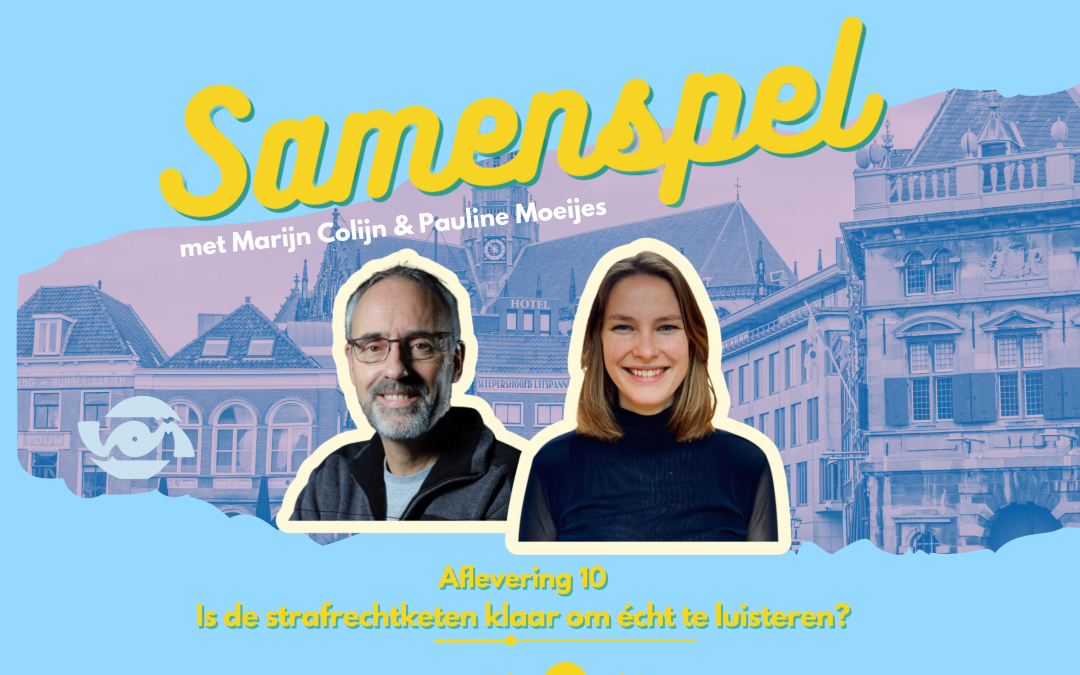 Samenspel Aflevering 10 | Is de strafrechtketen klaar om écht te luisteren?